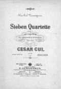 7 вокальных квартетов (a capella) для смешанных голосов (или хора) (Цезарь Антонович Кюи, 1901)