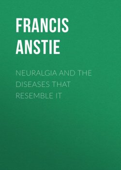 Книга "Neuralgia and the Diseases that Resemble it" – Francis Anstie