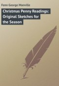 Christmas Penny Readings: Original Sketches for the Season (George Fenn)