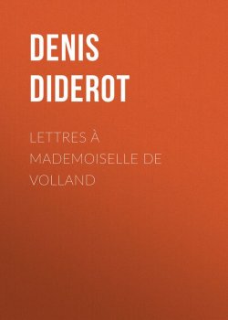 Книга "Lettres à Mademoiselle de Volland" – Дени Дидро