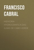 Memoria hydrografica das ilhas de Cabo Verde (Francisco Cabral)