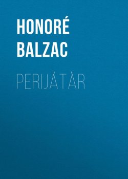 Книга "Perijätär" – Оноре де Бальзак