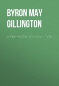 A Day with John Milton (May Byron)