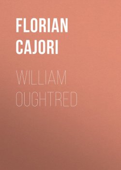 Книга "William Oughtred" – Florian Cajori