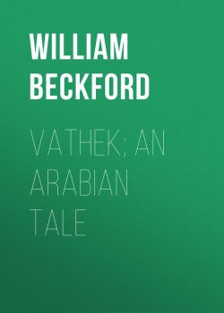 Книга "Vathek; An Arabian Tale" – William Beckford