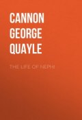 The Life of Nephi (George Cannon)