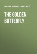 The Golden Butterfly (Walter Besant, James Rice)