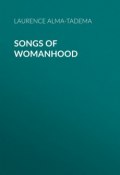 Songs of Womanhood (Laurence Alma-Tadema)