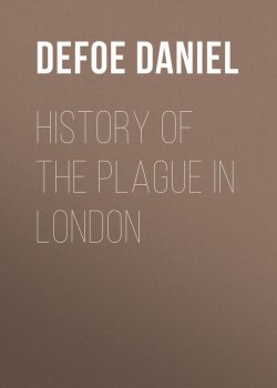 Книга "History of the Plague in London" – Даниэль Дефо