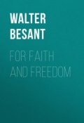 For Faith and Freedom (Walter Besant)