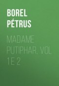 Madame Putiphar, vol 1 e 2 (Pétrus Borel)