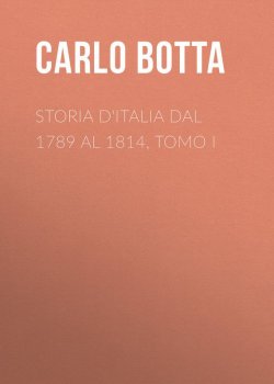 Книга "Storia d'Italia dal 1789 al 1814, tomo I" – Carlo Botta