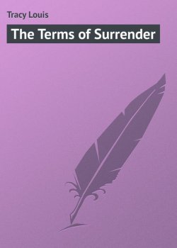 Книга "The Terms of Surrender" – Louis Tracy