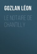 Le notaire de Chantilly (Léon Gozlan)