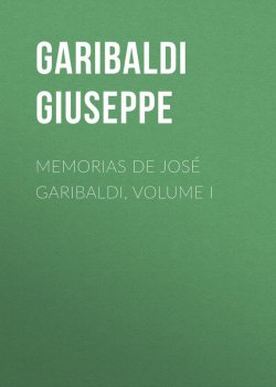 Книга "Memorias de José Garibaldi, volume I" – Giuseppe Garibaldi