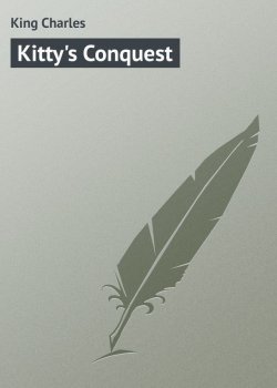 Книга "Kitty's Conquest" – Charles King