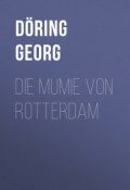 Die Mumie von Rotterdam (Georg Döring)