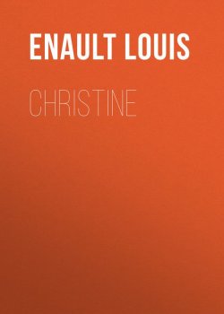 Книга "Christine" – Louis Enault