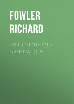 Книга "Experiments and Observations" – Richard Fowler