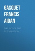 The Eve of the Reformation (Francis Gasquet)