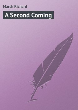 Книга "A Second Coming" – Richard Marsh