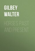 Horses Past and Present (Walter Gilbey)