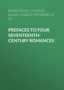 Книга "Prefaces to Four Seventeenth-Century Romances" – Charles Maurice Davies, Nathaniel Ingelo, Roger Boyle, George Mackenzie