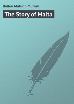 Книга "The Story of Malta" – Maturin Ballou