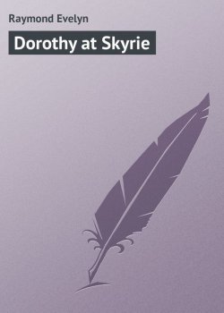 Книга "Dorothy at Skyrie" – Evelyn Raymond