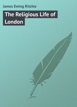Книга "The Religious Life of London" – James Ritchie