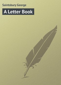 Книга "A Letter Book" – George Saintsbury