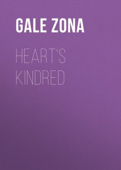 Книга "Heart's Kindred" – Zona Gale