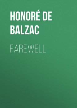 Книга "Farewell" – Оноре де Бальзак