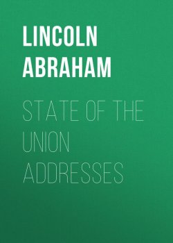 Книга "State of the Union Addresses" – Abraham Lincoln