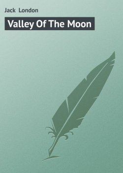 Книга "Valley Of The Moon" – Джек Лондон