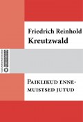 Paiklikud ennemuistsed jutud (Friedrich Reinhold Kreutzwald)