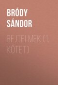 Rejtelmek (1. kötet) (Sándor Bródy)