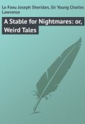 A Stable for Nightmares: or, Weird Tales (Joseph Le Fanu, Charles Young)