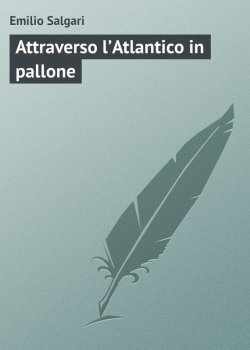 Книга "Attraverso l’Atlantico in pallone" – Emilio Salgari