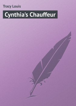 Книга "Cynthia's Chauffeur" – Louis Tracy