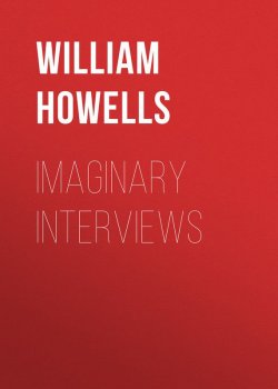 Книга "Imaginary Interviews" – William Howells