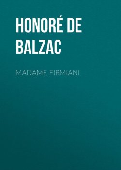 Книга "Madame Firmiani" – Оноре де Бальзак
