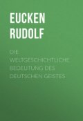 Die weltgeschichtliche Bedeutung des deutschen Geistes (Rudolf Eucken)