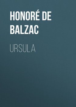 Книга "Ursula" – Оноре де Бальзак