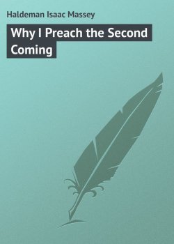 Книга "Why I Preach the Second Coming" – Isaac Haldeman