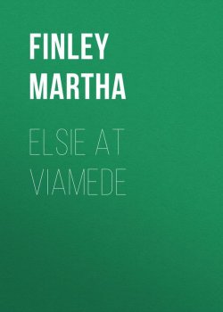 Книга "Elsie at Viamede" – Martha Finley