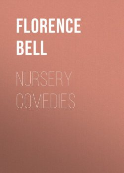 Книга "Nursery Comedies" – Florence Bell