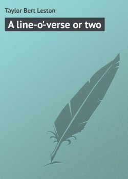 Книга "A line-o'-verse or two" – Bert Taylor