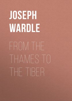 Книга "From the Thames to the Tiber" – Joseph Wardle