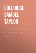 Coleridge's Ancient Mariner and Select Poems (Samuel Coleridge)